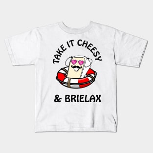 Take it cheesy & brielax - cute & funny cheese pun Kids T-Shirt